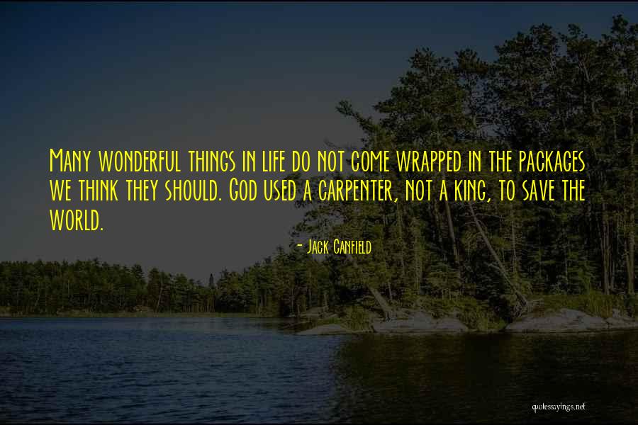 Wonderful Things In Life Quotes By Jack Canfield Wonderful Things In Life Quotes By Jack Canfield