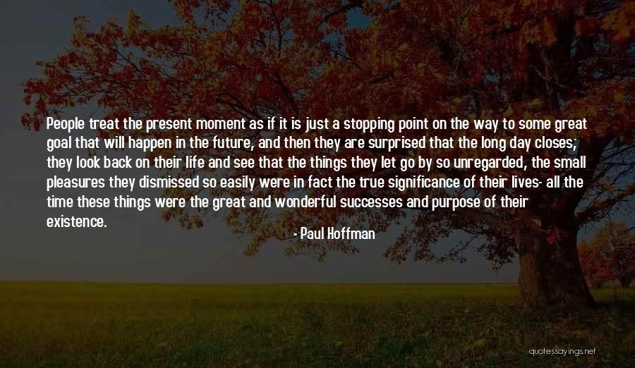 Wonderful Things In Life Quotes By Paul Hoffman Wonderful Things In Life Quotes By Paul Hoffman