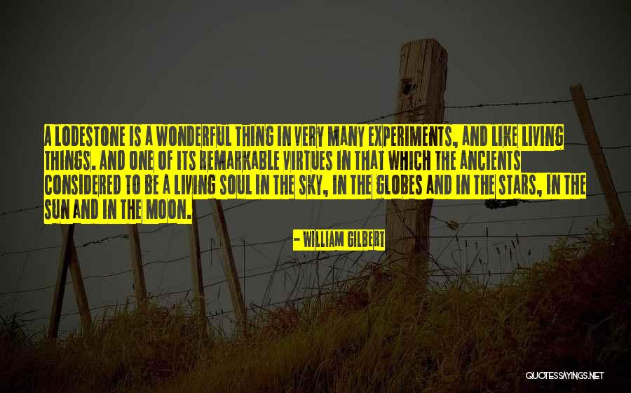 Wonderful Things In Life Quotes By William Gilbert Wonderful Things In Life Quotes By William Gilbert
