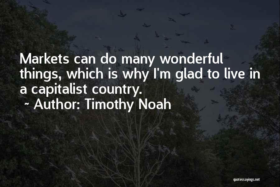 Wonderful Things Quotes By Timothy Noah