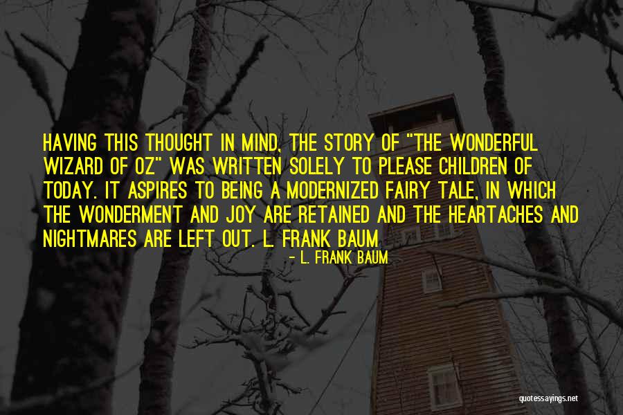 Wonderful Wizard Of Oz Quotes By L. Frank Baum Wonderful Wizard Of Oz Quotes By L. Frank Baum