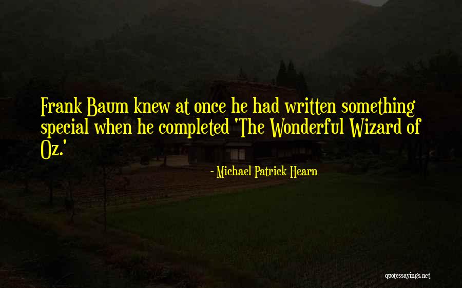 Wonderful Wizard Of Oz Quotes By Michael Patrick Hearn Wonderful Wizard Of Oz Quotes By Michael Patrick Hearn