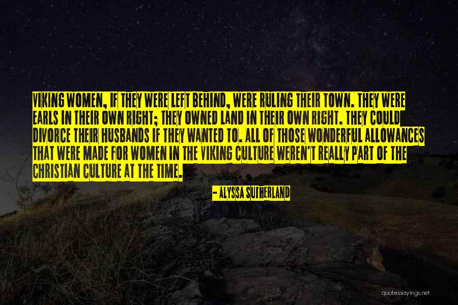 Wonderful Women Quotes By Alyssa Sutherland Wonderful Women Quotes By Alyssa Sutherland