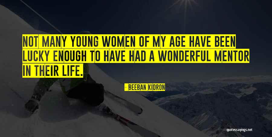Wonderful Women Quotes By Beeban Kidron Wonderful Women Quotes By Beeban Kidron