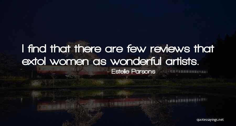 Wonderful Women Quotes By Estelle Parsons Wonderful Women Quotes By Estelle Parsons