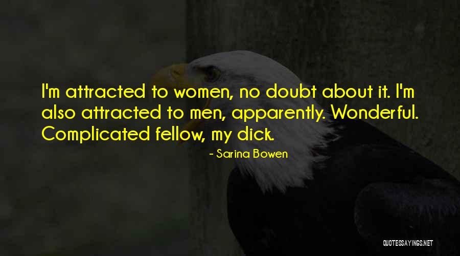 Wonderful Women Quotes By Sarina Bowen Wonderful Women Quotes By Sarina Bowen