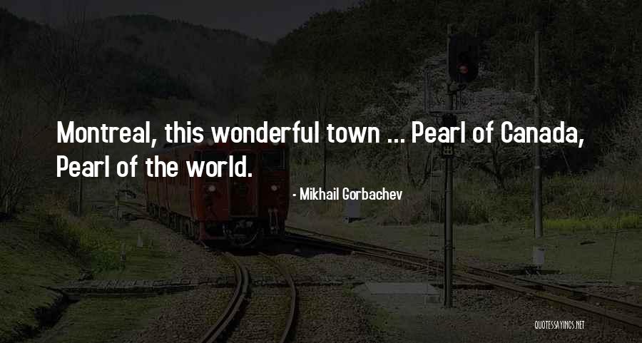 Wonderful World Quotes By Mikhail Gorbachev Wonderful World Quotes By Mikhail Gorbachev