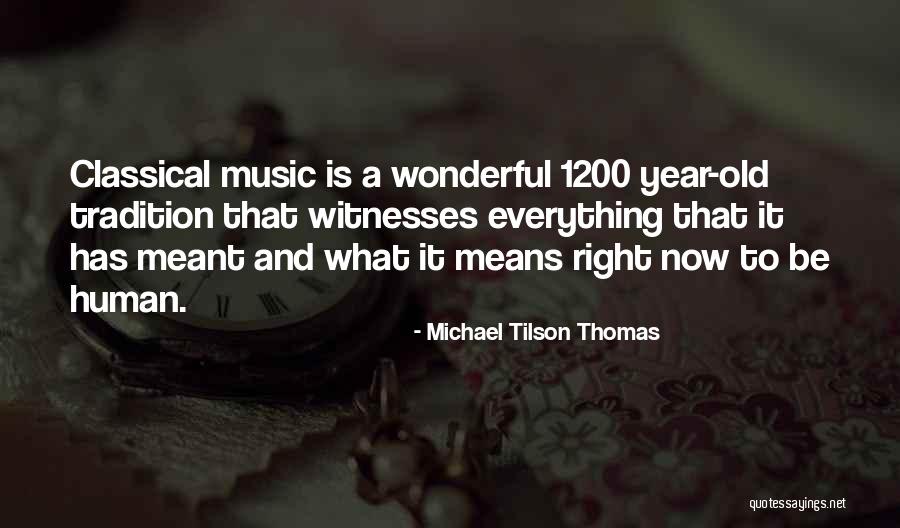 Wonderful Year Quotes By Michael Tilson Thomas Wonderful Year Quotes By Michael Tilson Thomas