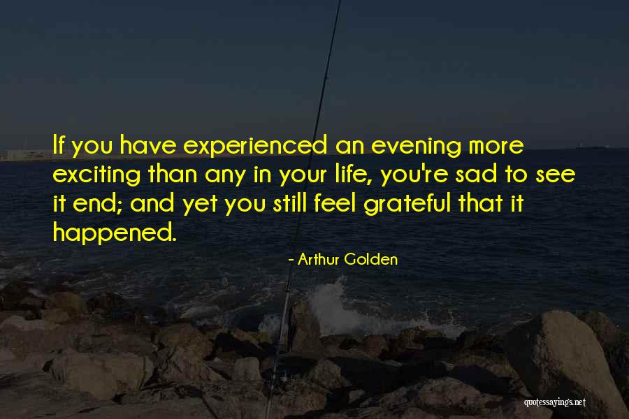 Wonderfulest Quotes By Arthur Golden Wonderfulest Quotes By Arthur Golden