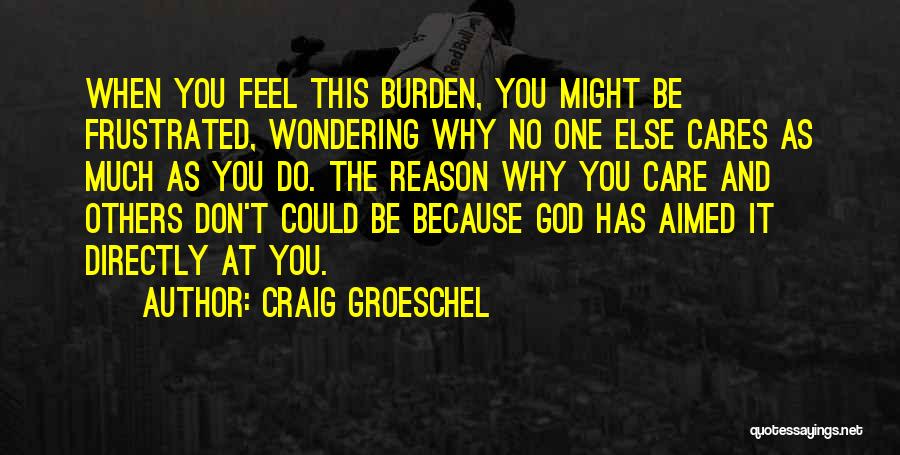 Wondering If He Cares Quotes By Craig Groeschel