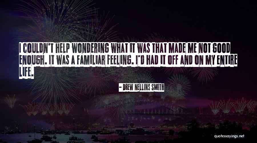 Top 7 Quotes Sayings About Wondering If You Re Good Enough Top 7 Quotes Sayings About Wondering If You Re Good Enough