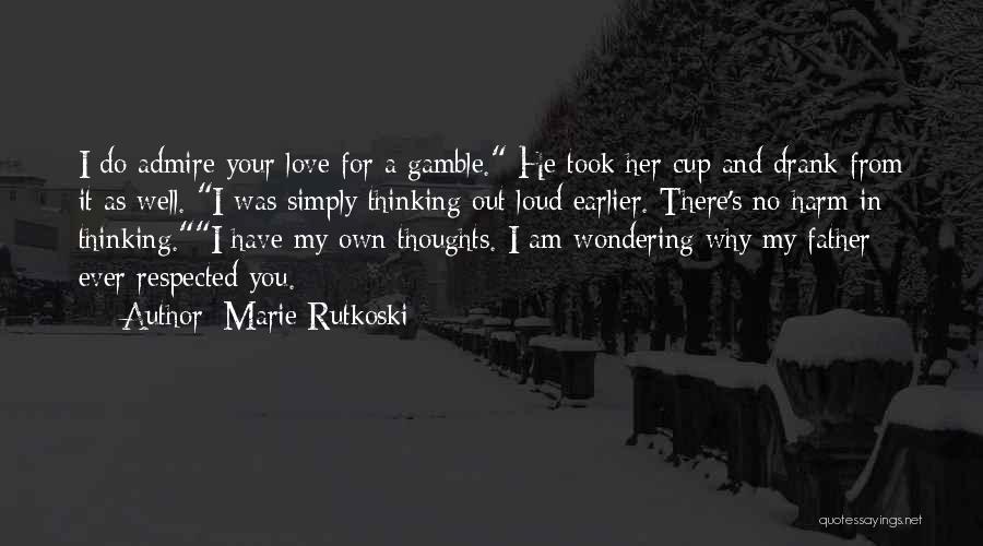 Wondering If You're Thinking Of Me Too Quotes By Marie Rutkoski