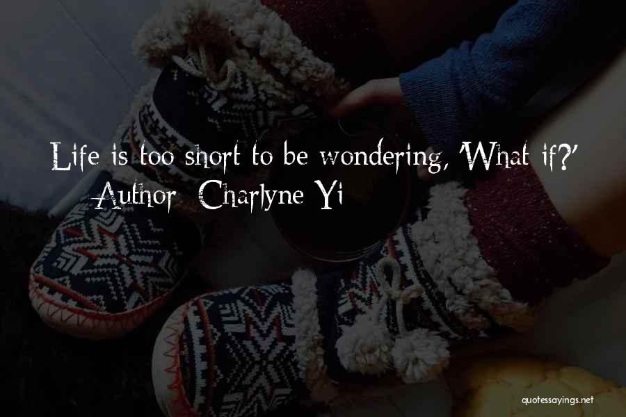 Wondering What If Quotes By Charlyne Yi