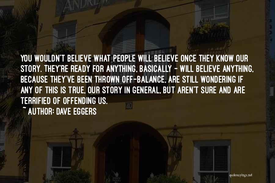 Wondering What If Quotes By Dave Eggers