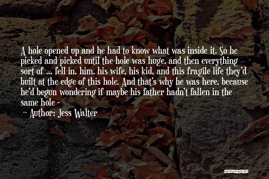 Wondering What If Quotes By Jess Walter