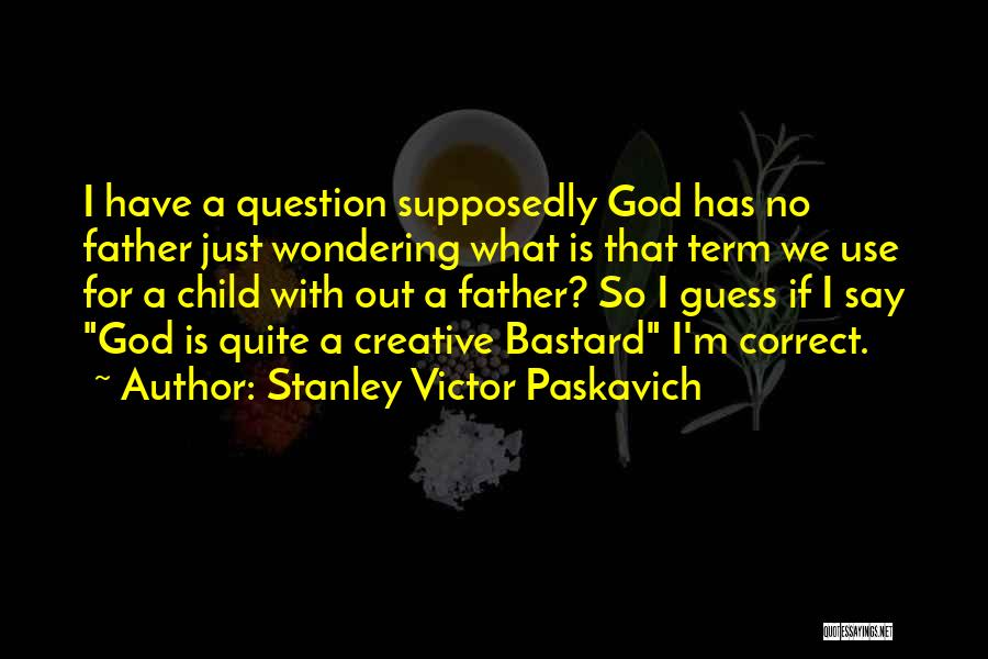 Wondering What If Quotes By Stanley Victor Paskavich