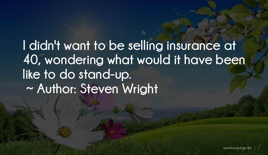 Wondering Where I Stand Quotes By Steven Wright