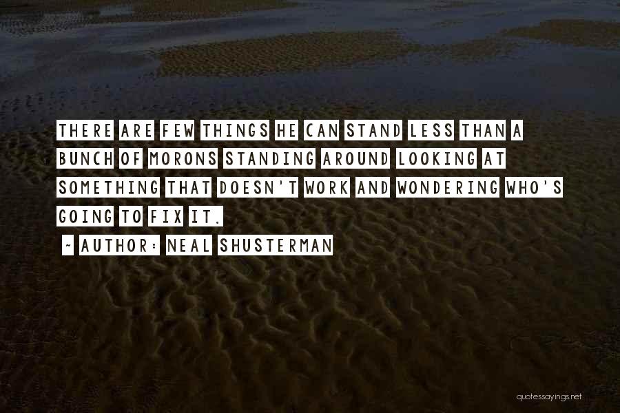 Wondering Where You Stand Quotes By Neal Shusterman