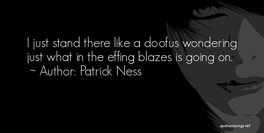 Wondering Where You Stand Quotes By Patrick Ness