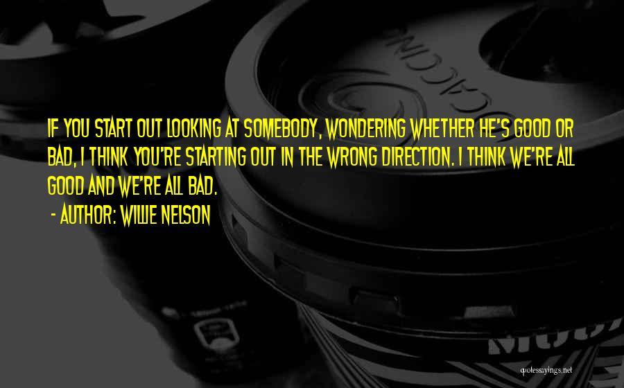 Wondering Where You Went Wrong Quotes By Willie Nelson