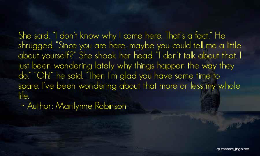 Wondering Why Quotes By Marilynne Robinson