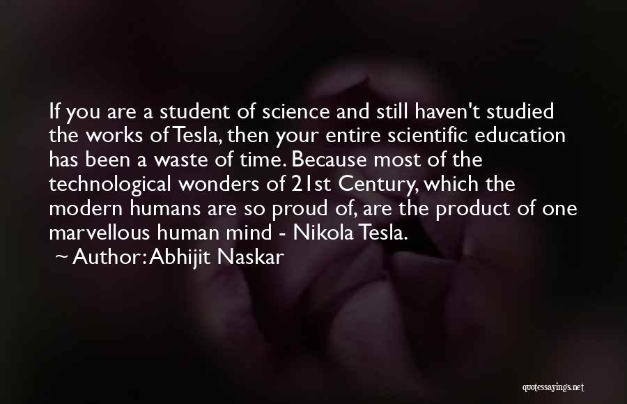 Wonders Of Science Quotes By Abhijit Naskar