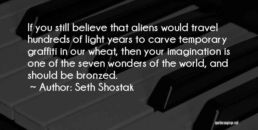 Wonders Of Science Quotes By Seth Shostak