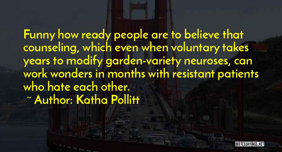 Wonders Years Quotes By Katha Pollitt