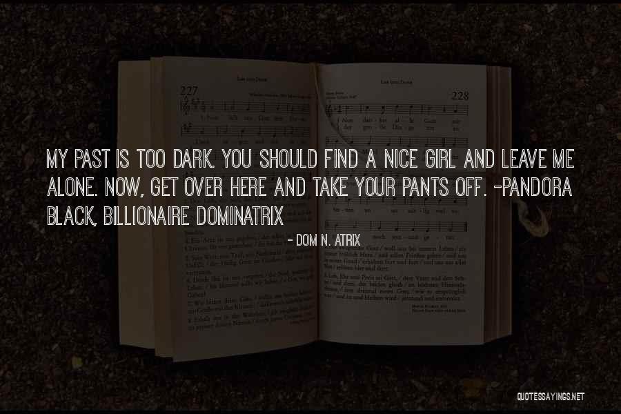 Wondersmith Nettle Quotes By Dom N. Atrix Wondersmith Nettle Quotes By Dom N. Atrix