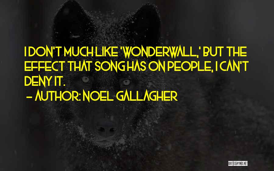 Wonderwall Song Quotes By Noel Gallagher