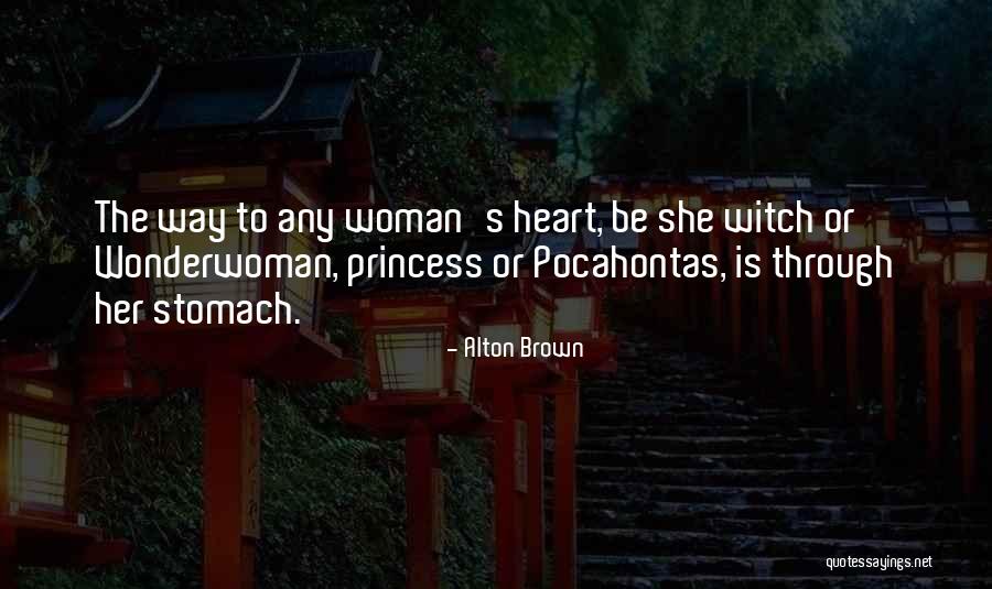 Wonderwoman Quotes By Alton Brown Wonderwoman Quotes By Alton Brown