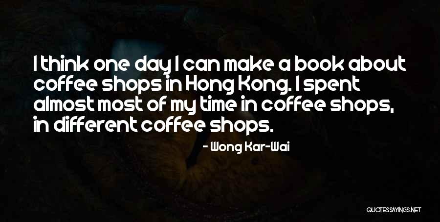 Wong Kar-Wai Quotes 1860879 Wong Kar-Wai Quotes 1860879