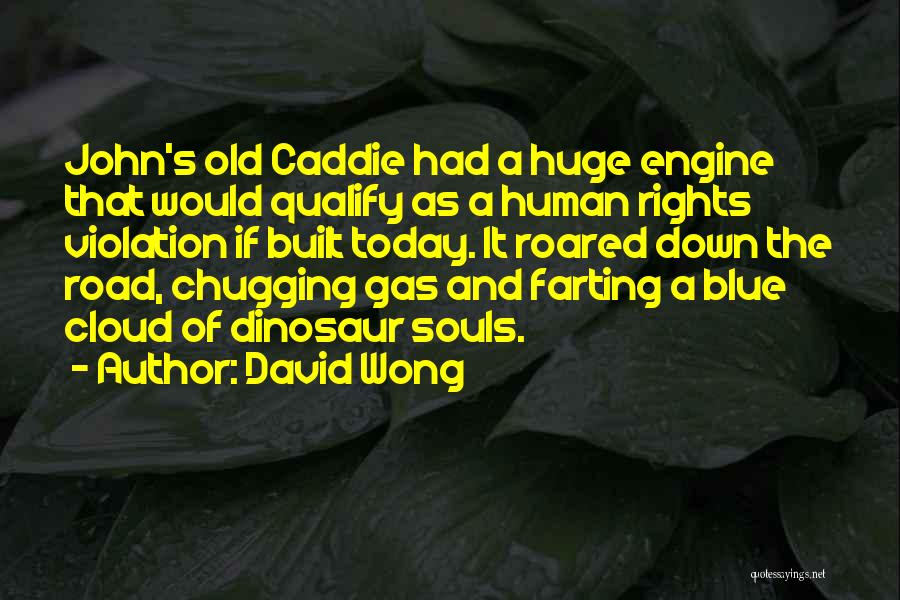 Wong Quotes By David Wong
