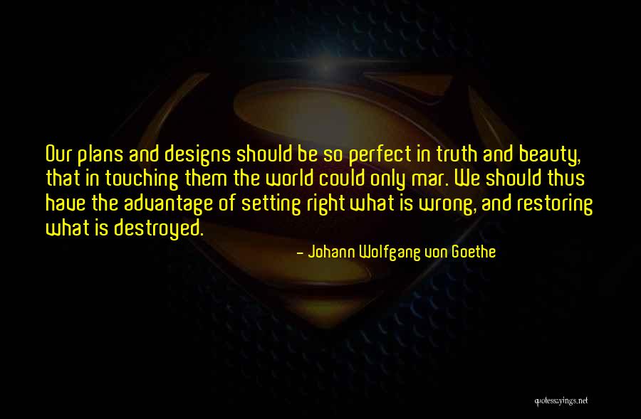 Wonkishly Quotes By Johann Wolfgang Von Goethe Wonkishly Quotes By Johann Wolfgang Von Goethe