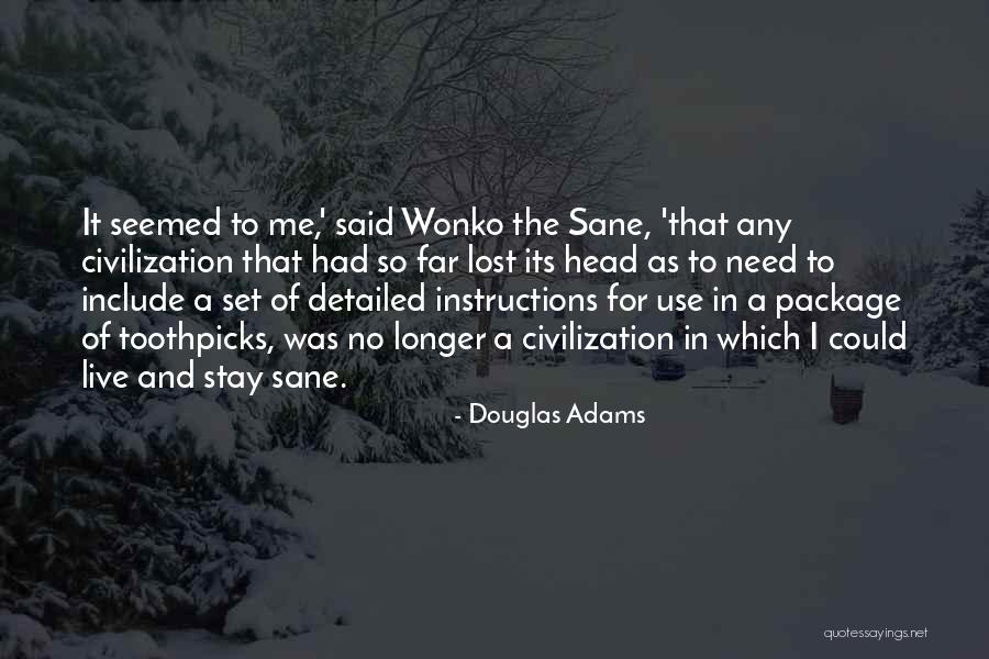 Wonko The Sane Quotes By Douglas Adams Wonko The Sane Quotes By Douglas Adams