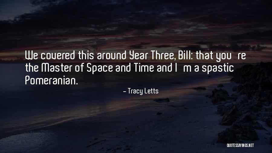 Wonneberger Business Quotes By Tracy Letts