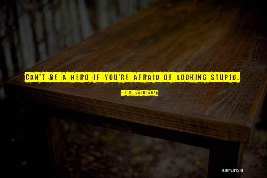 Wonogiri Kab Quotes By L.D. Harkrader