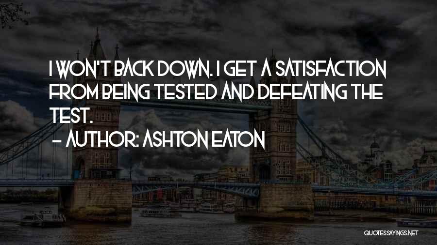 Won't Back Down Quotes By Ashton Eaton