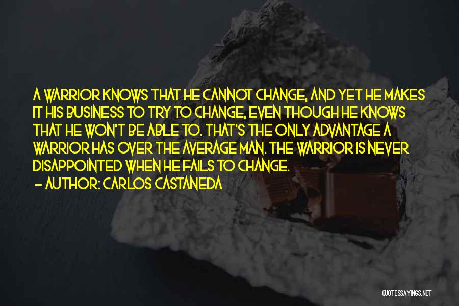 Won't Be Disappointed Quotes By Carlos Castaneda