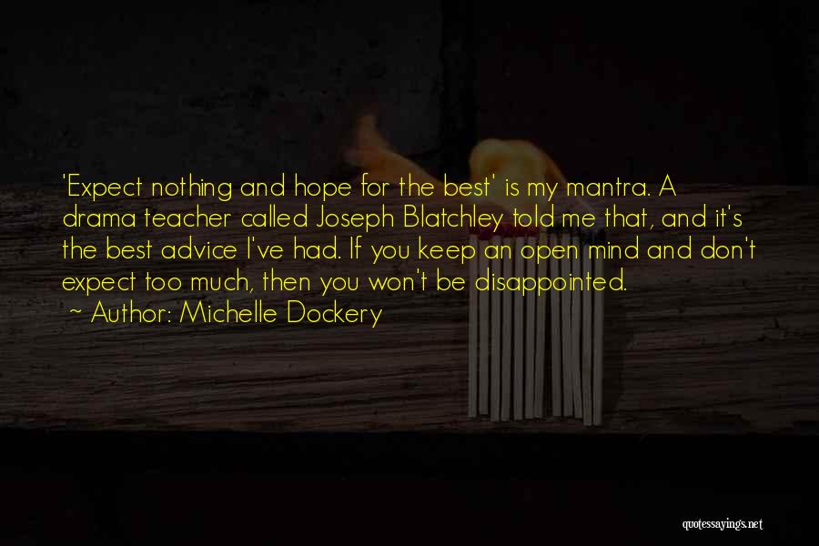 Won't Be Disappointed Quotes By Michelle Dockery