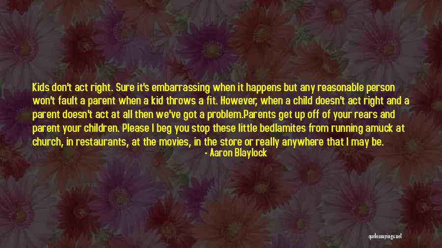 Won't Beg Quotes By Aaron Blaylock Won't Beg Quotes By Aaron Blaylock