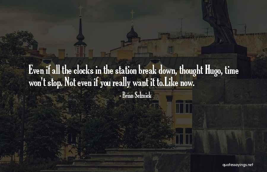 Won't Break Me Down Quotes By Brian Selznick Won't Break Me Down Quotes By Brian Selznick