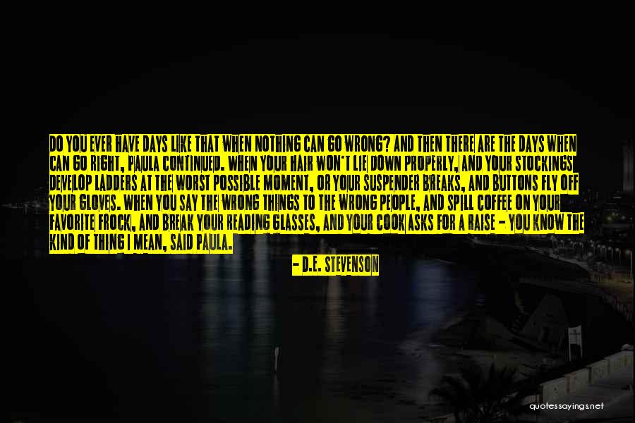 Won't Break Me Down Quotes By D.E. Stevenson Won't Break Me Down Quotes By D.E. Stevenson
