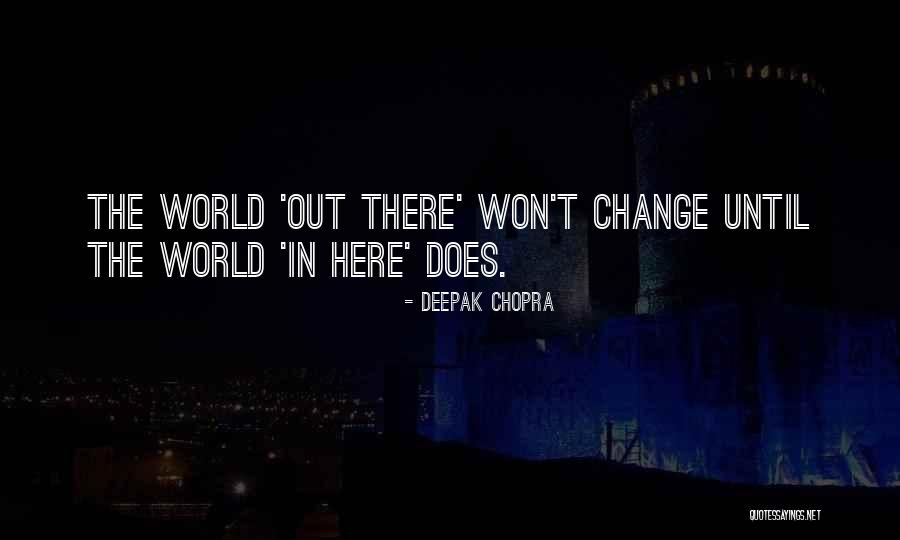 Won't Change Quotes By Deepak Chopra