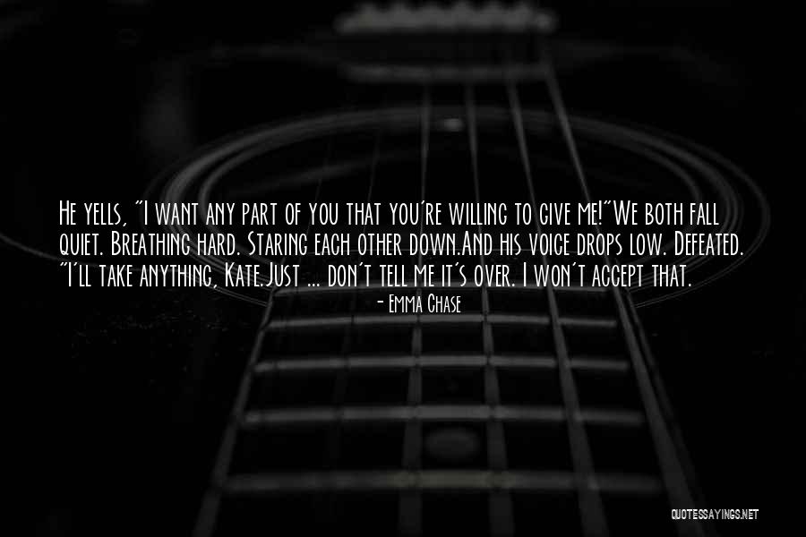 Won't Chase You Quotes By Emma Chase Won't Chase You Quotes By Emma Chase