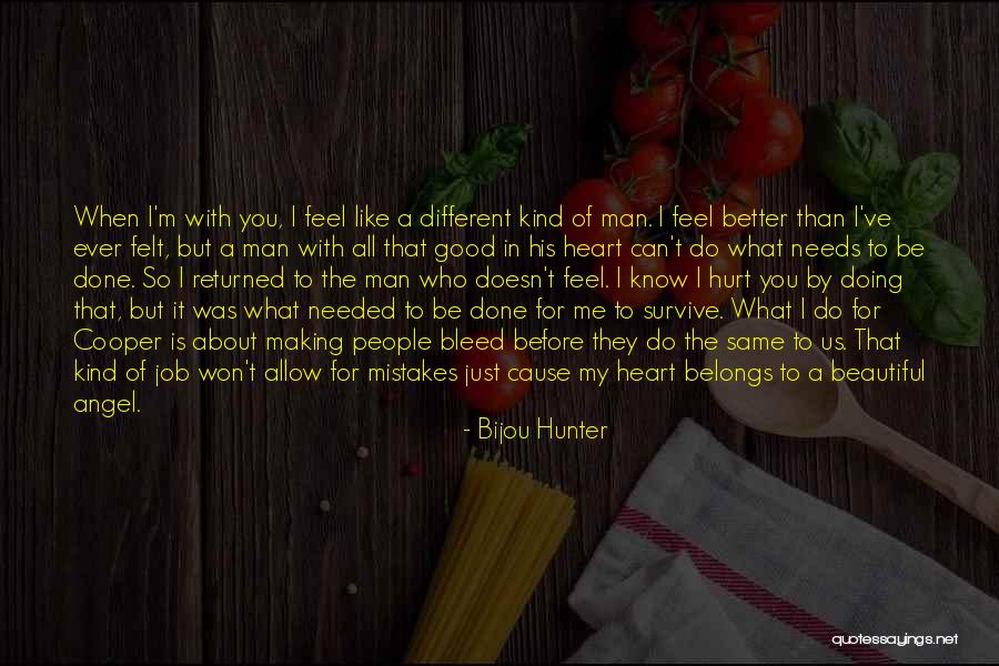 Won't Do The Same For You Quotes By Bijou Hunter Won't Do The Same For You Quotes By Bijou Hunter