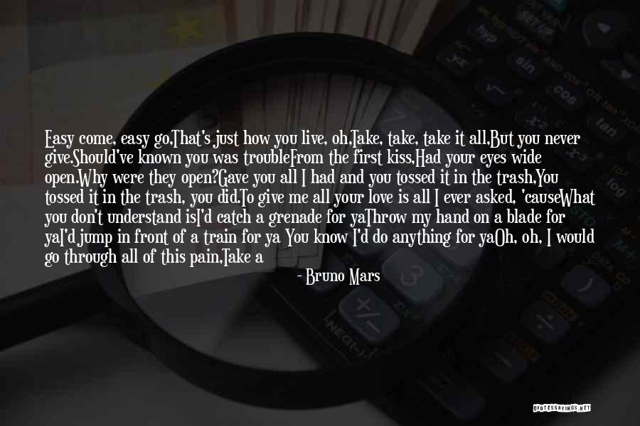 Won't Do The Same For You Quotes By Bruno Mars Won't Do The Same For You Quotes By Bruno Mars