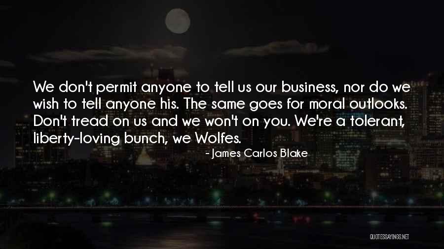 Won't Do The Same For You Quotes By James Carlos Blake