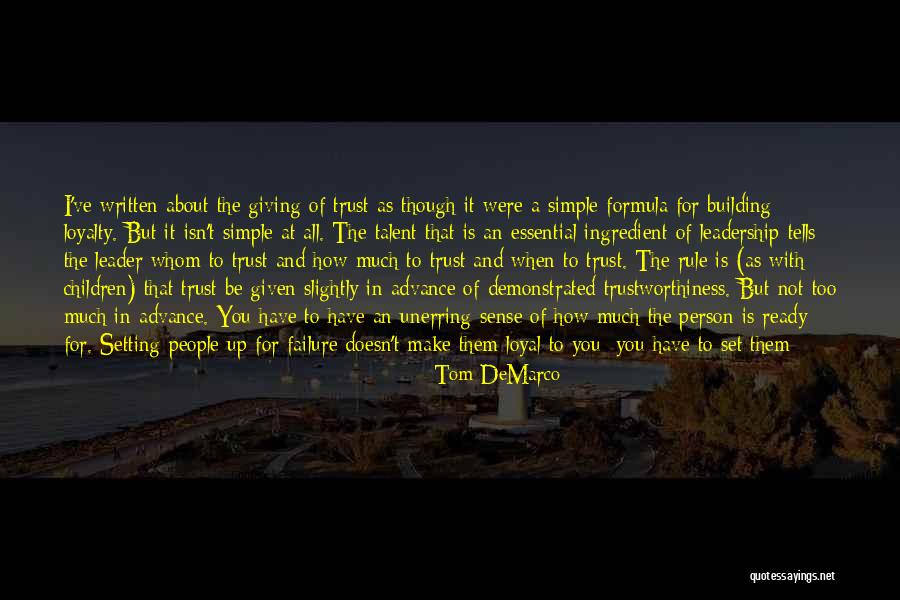 Won't Do The Same For You Quotes By Tom DeMarco Won't Do The Same For You Quotes By Tom DeMarco