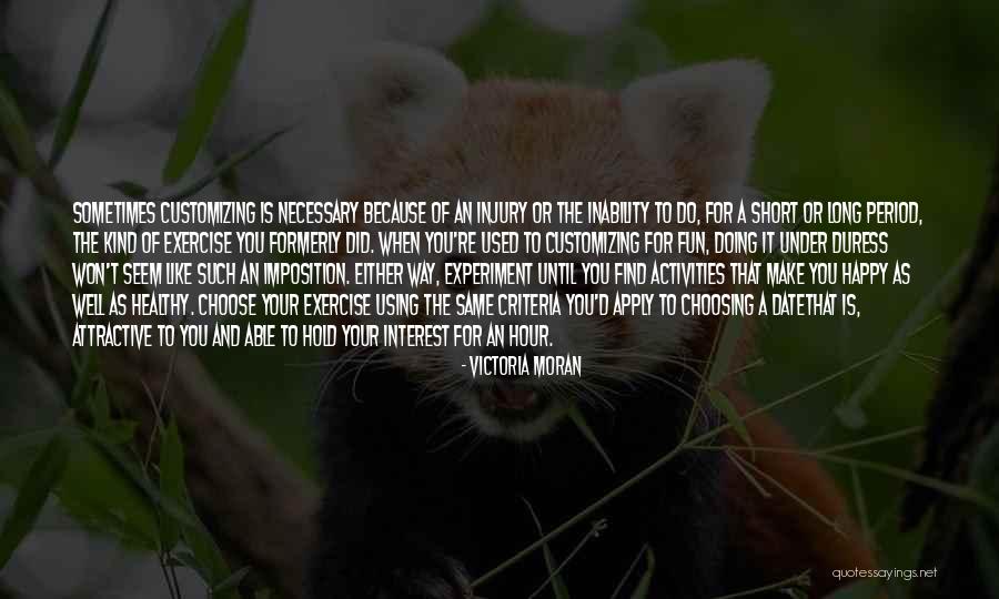 Won't Do The Same For You Quotes By Victoria Moran Won't Do The Same For You Quotes By Victoria Moran